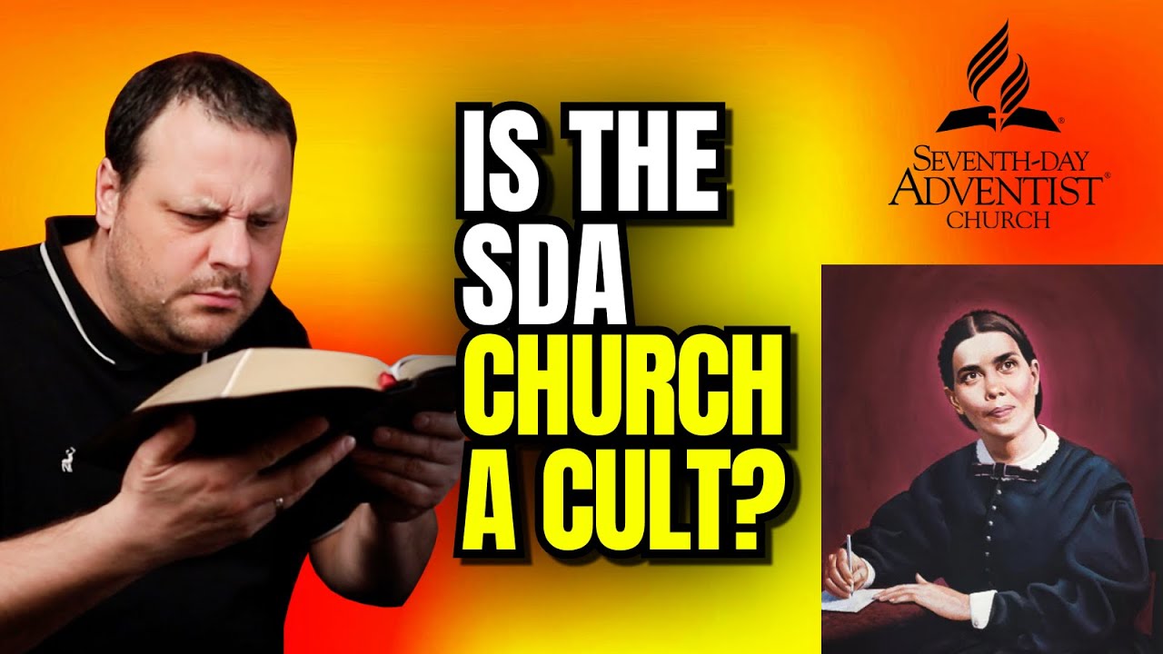 Is The Seventh Day Adventist church a Cult?