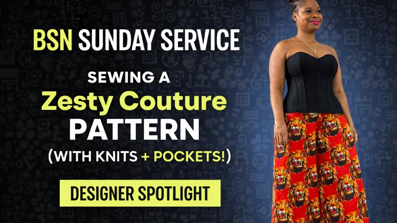 BSN Sunday Service | Sewing a Zesty Couture Pattern (Knit Hack + Pockets!)
