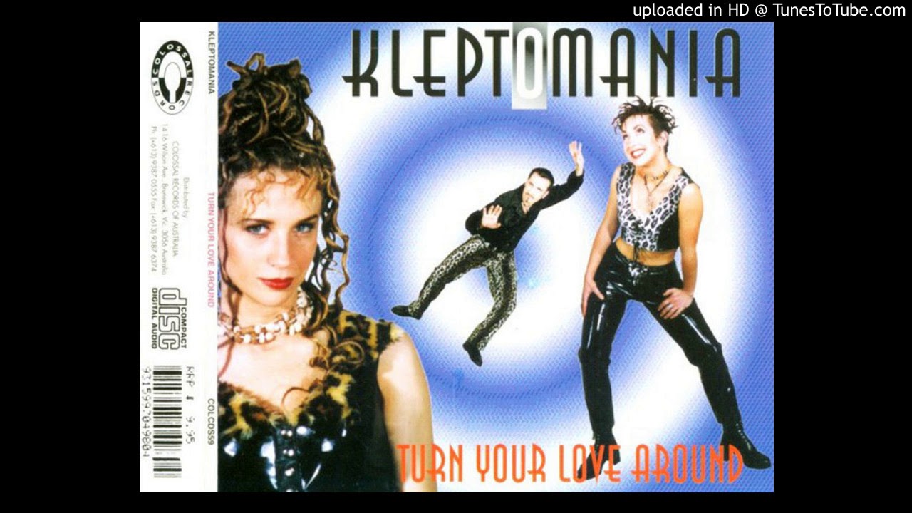 Kleptomania - Turn Your Love Around (Radio Edit) (1995) (Eurodance)