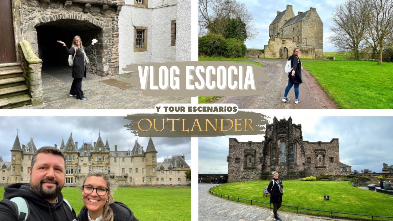 VLOG ESCOCIA 2024 *Tour Escenarios y Localizaciones OUTLANDER*