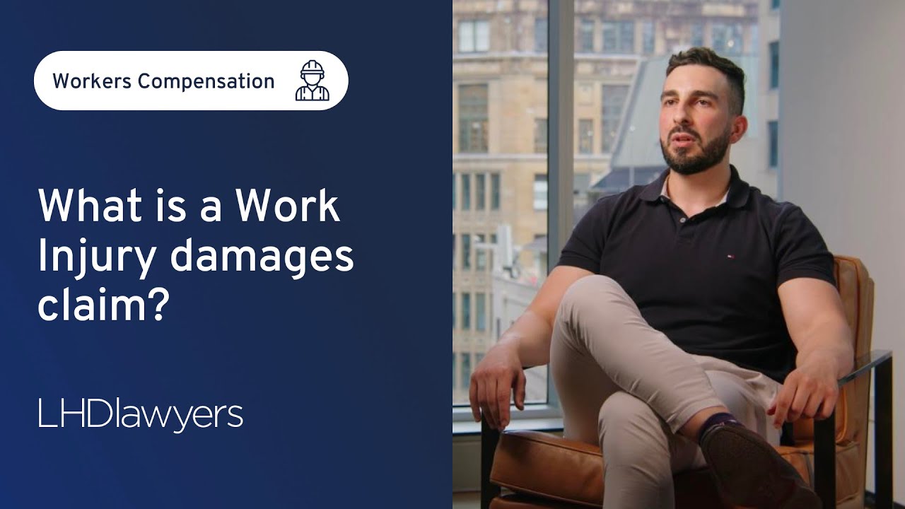 What is a work injury damages claim? | LHD Lawyers