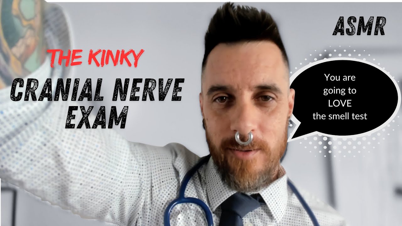 ASMR - The Kinkiest Cranial Nerve Exam You've Ever Had