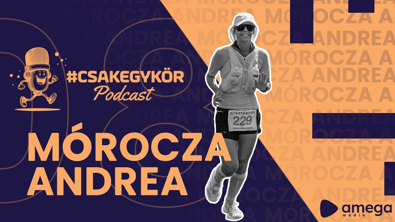 #csakegykör Podcast | Az út nem volt rövid – Futva írt történelmet Mórocza Andrea