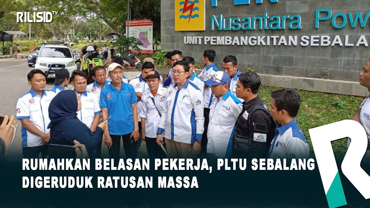 Rumahkan Belasan Pekerja, PLTU Sebalang Digeruduk Ratusan Massa