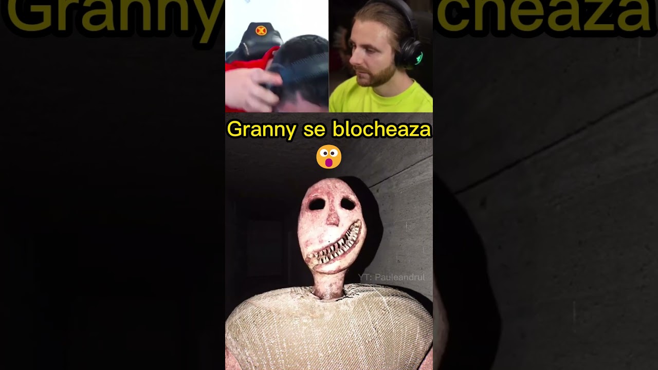 Granny nu ii face nimic lui xSlayder