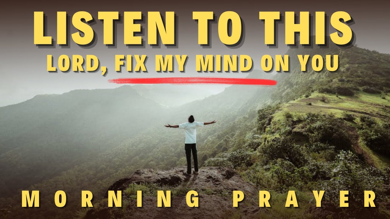 Listen to This Prayer Every Day | A Powerful Prayer to Start Your Day Right | Morning Prayer