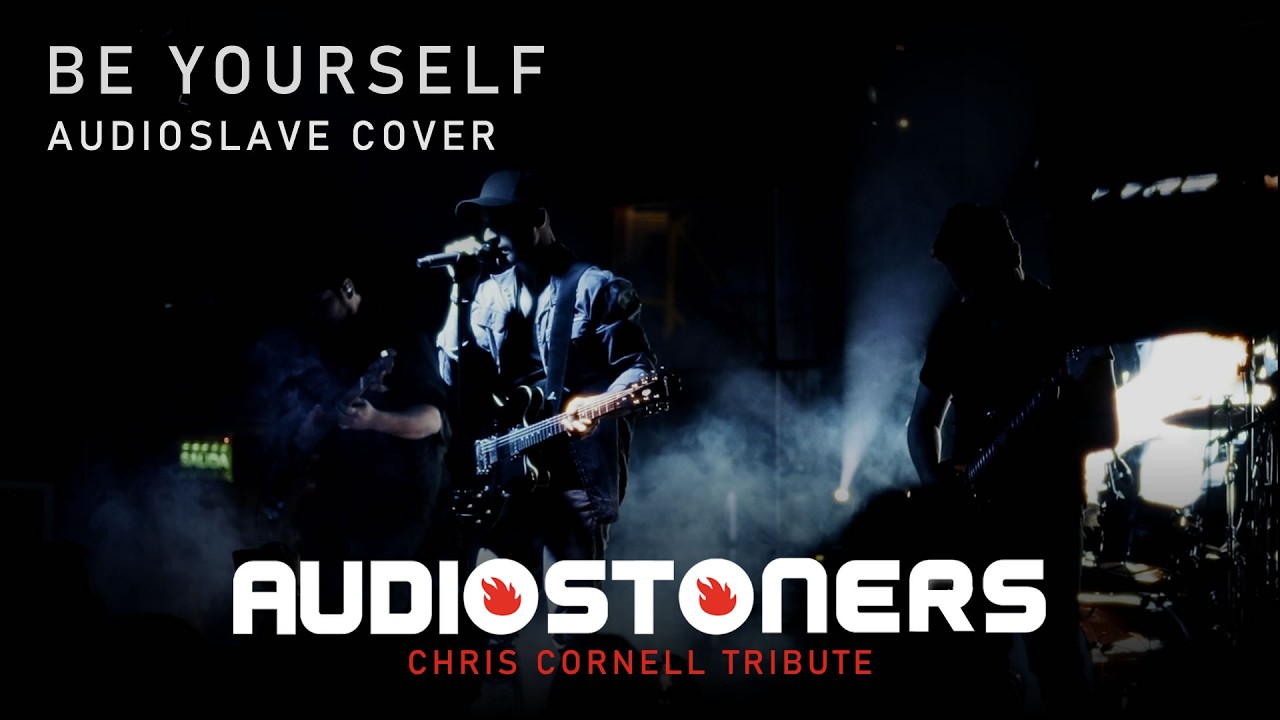 Be Yourself - Audioslave | Cover por Audiostoners [Tributo Audioslave]