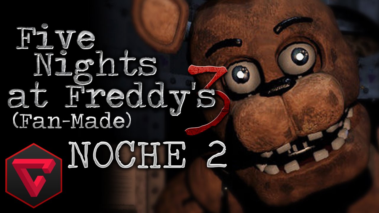 FIVE NIGHTS AT FREDDY'S 3: NOCHE 2 - LA VISITA DE FREDDY | (Fan-Made) iTownGamePlay (Night 2)