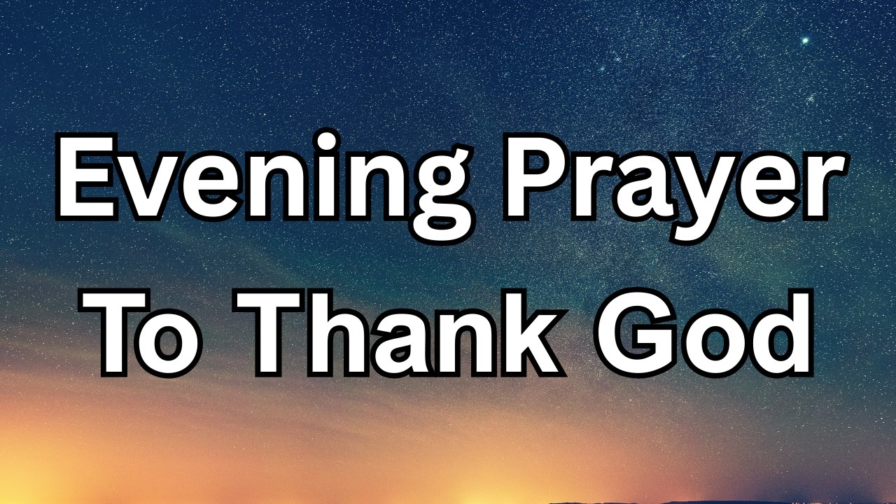 Thank You, Lord, for This Day | A Peaceful Evening Prayer of Gratitude and Rest