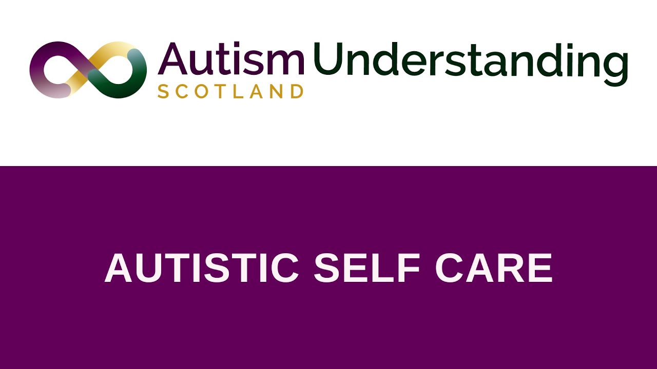 Autistic Self Care Webinar