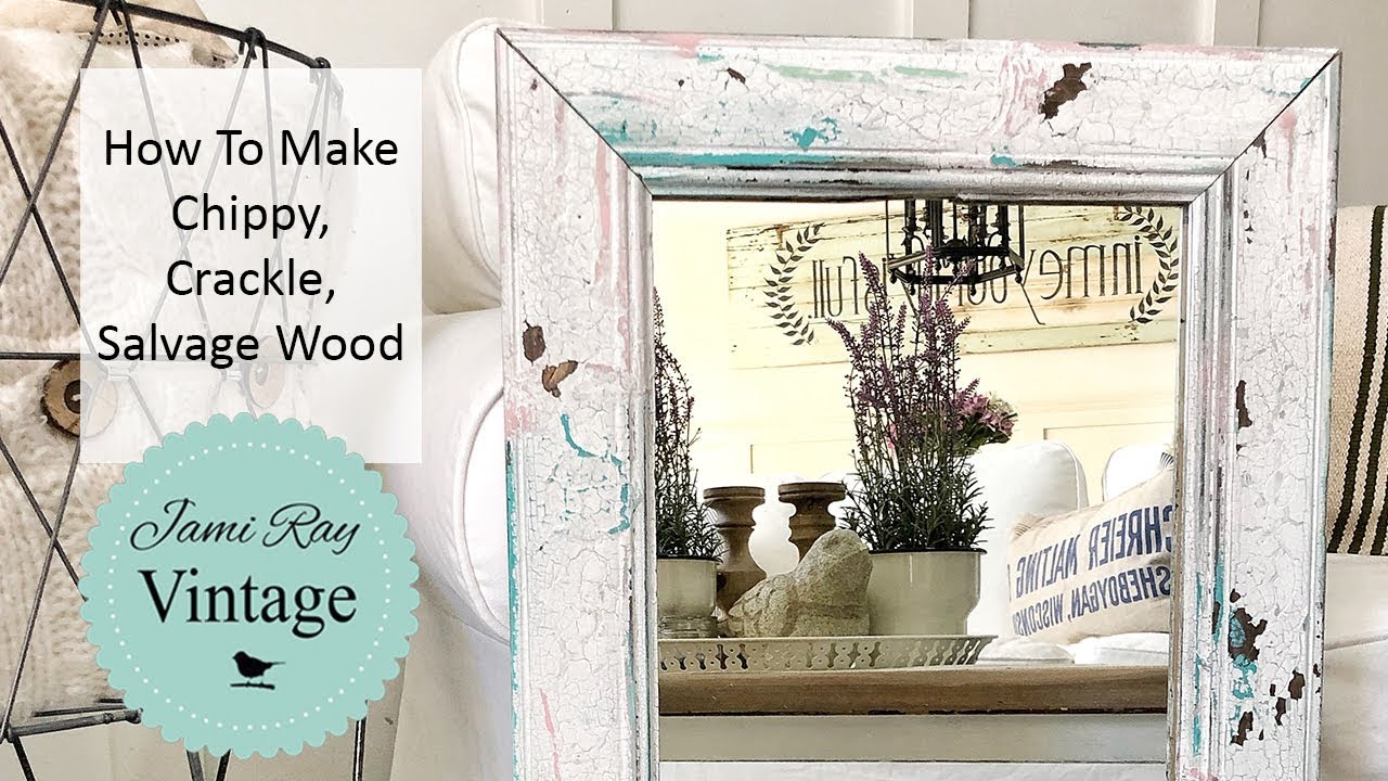 How To Make Chippy, Crackle, Salvage Wood