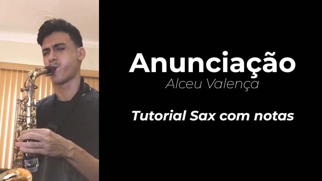 Anunciação - Alceu Valença - Tutorial SAX com notas - toque SEM partituras
