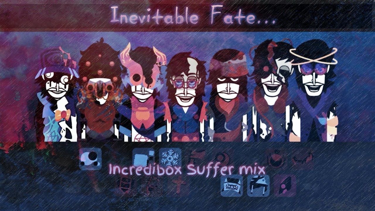 Inevitable Fate - Incredibox Suffer mix