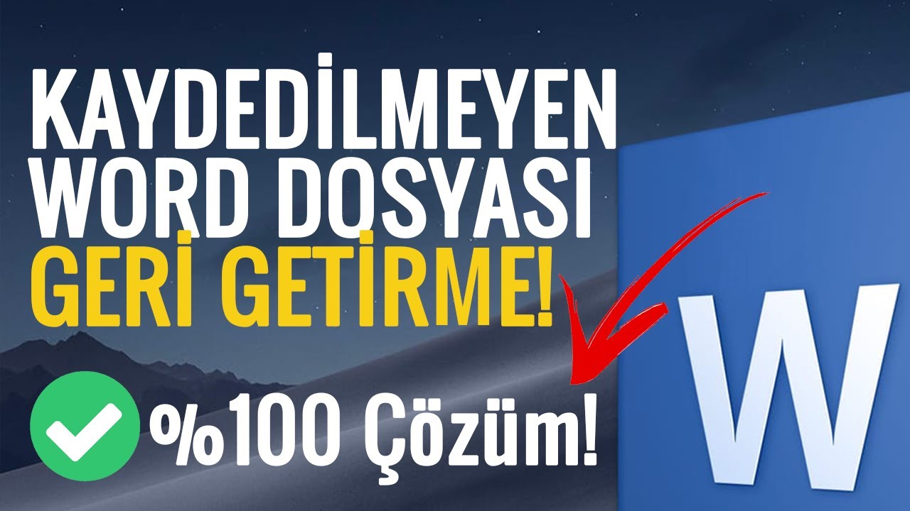 Kaydedilmeyen Word Dosyasını Geri Getirme/Kurtarma | %100 Kesin &Ccedil;&ouml;z&uuml;m