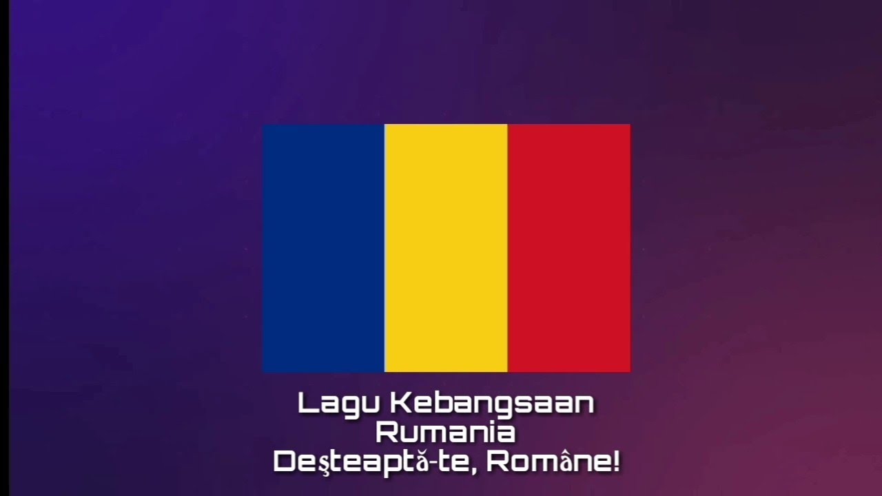 Lagu Kebangsaan RUMANIA - Deşteaptă-te, Române!
