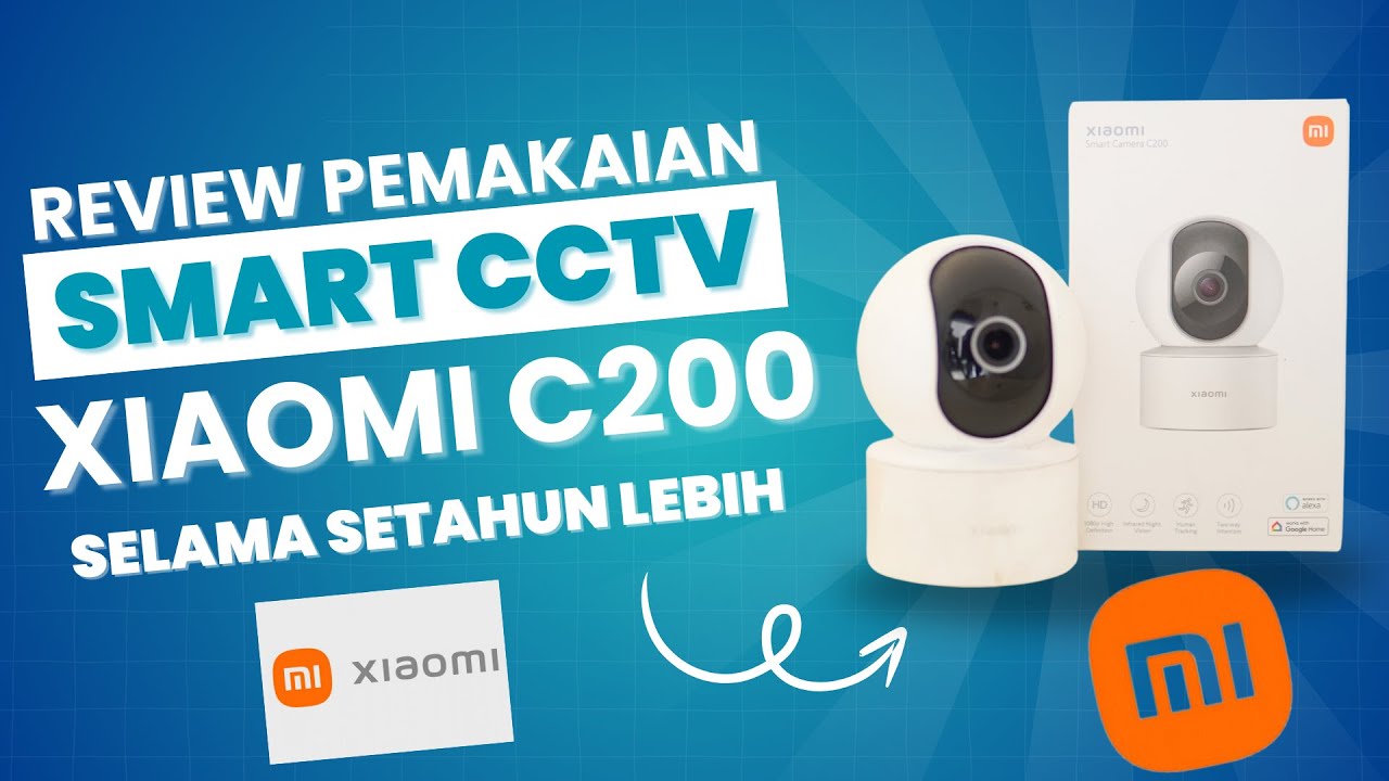 REVIEW JUJUR PEMAKAIAN SMART CCTV XIAOMI C200 SELAMA SETAHUN LEBIH | SMART CCTV XIAOMI C200