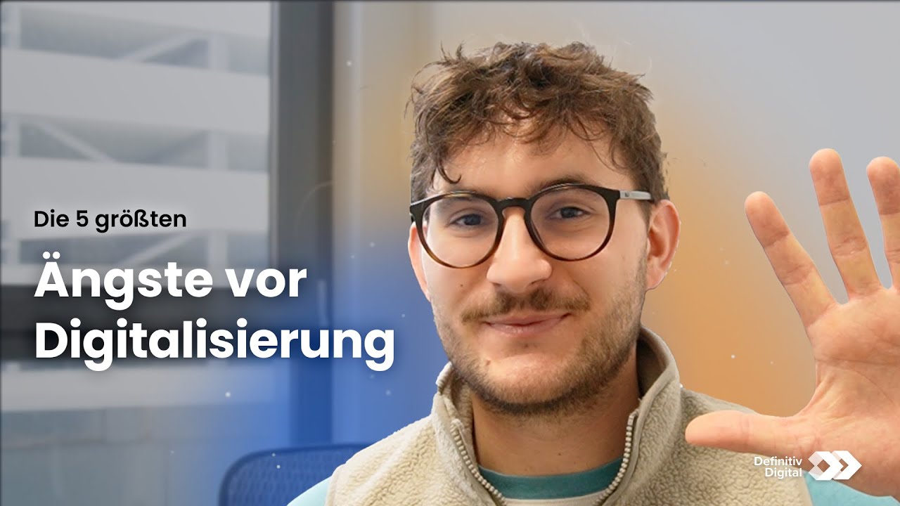Die 5 größten Ängste vor Digitalisierung