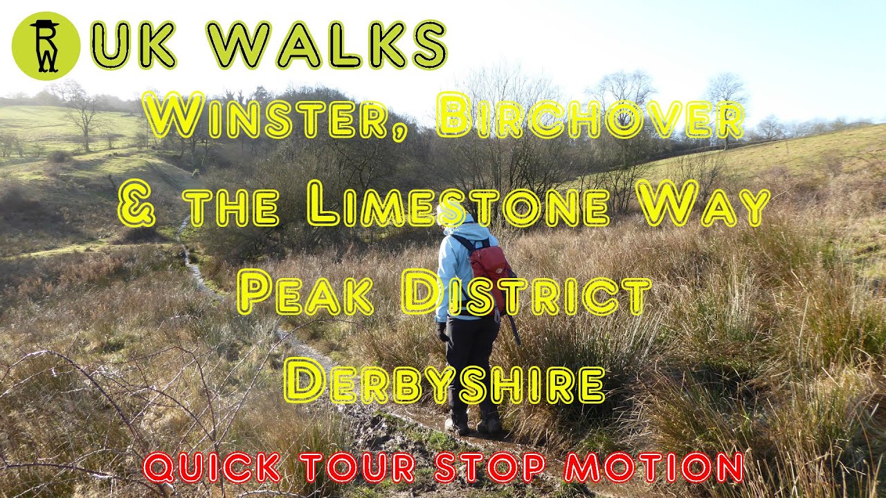 Winster Birchover Limestone Way Walk, Peak District Derbyshire Walks, Quick Tour Stop Motion Walking