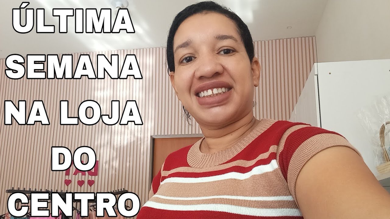 ÚLTIMA SEMANA NA LOJA DO CENTRO
