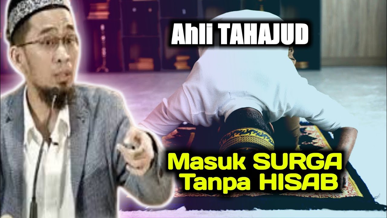 🔴Ahli TAHAJUD Masuk SURGA Tanpa HISAB 