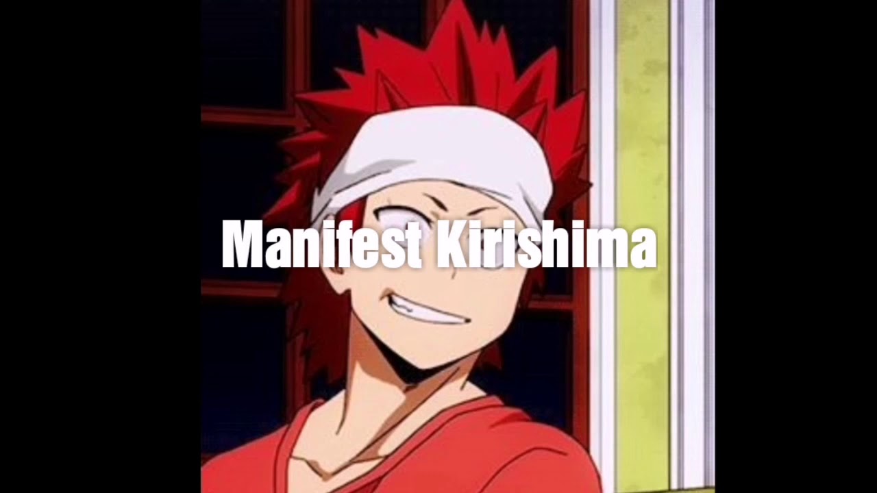 Manifest Kirishima | Really powerful