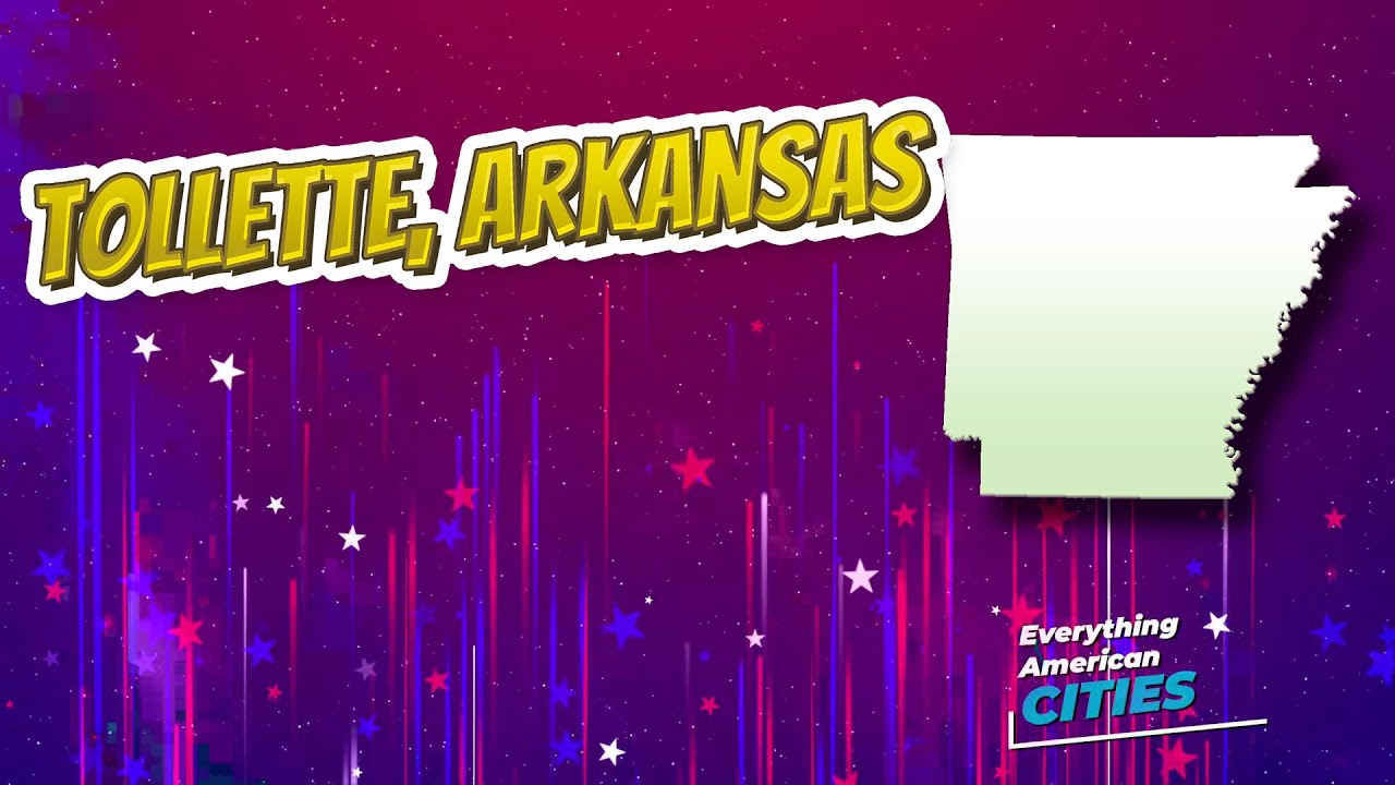 Tollette, Arkansas ⭐️🌎 AMERICAN CITIES 🌎⭐️
