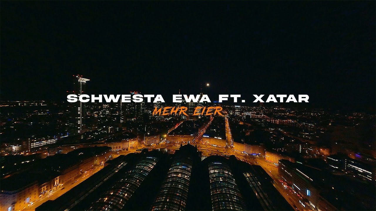 SCHWESTA EWA x XATAR - MEHR EIER (Official Video)