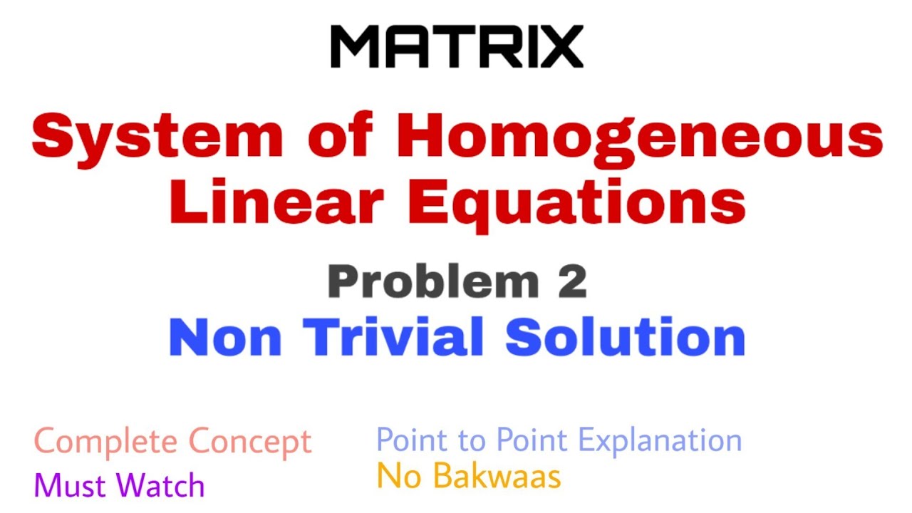 27. System of Homogeneous Linear Equations | Problem 2 | Non Trivial Solution
