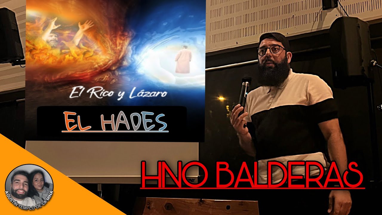 EL HADES: El Rico y Lázaro | Hno Balderas | Estudio Bíblico | 27/10/2022 | Iglesia de La Mina
