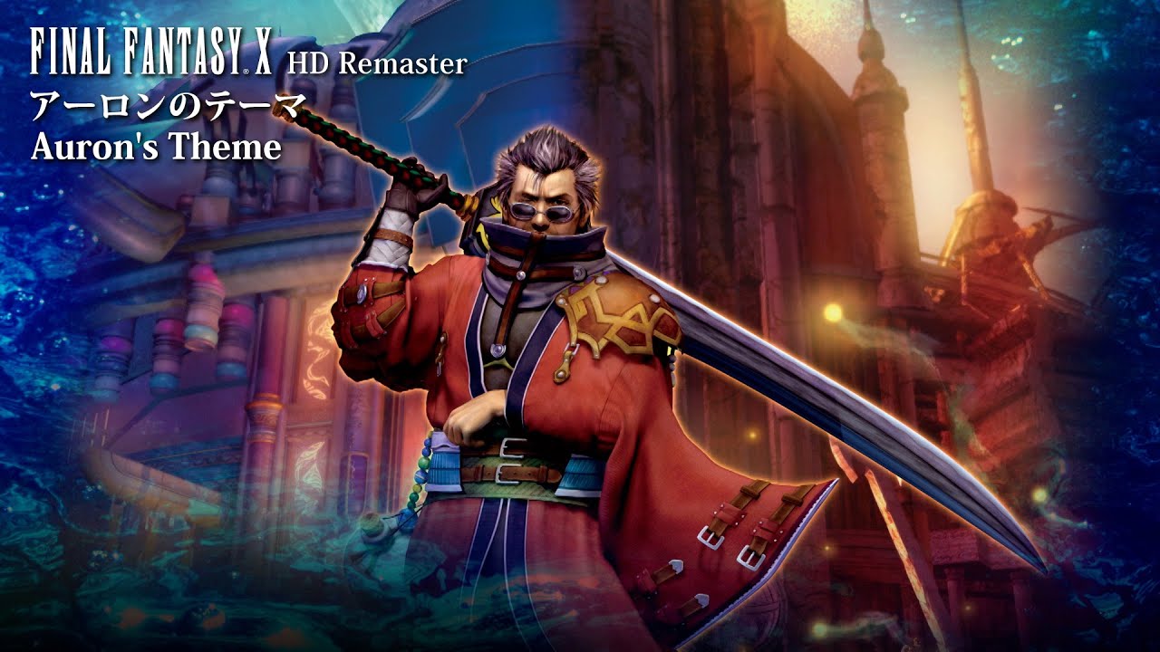 [Video Soundtrack] Auron's Theme [FINAL FANTASY X HD Remaster]