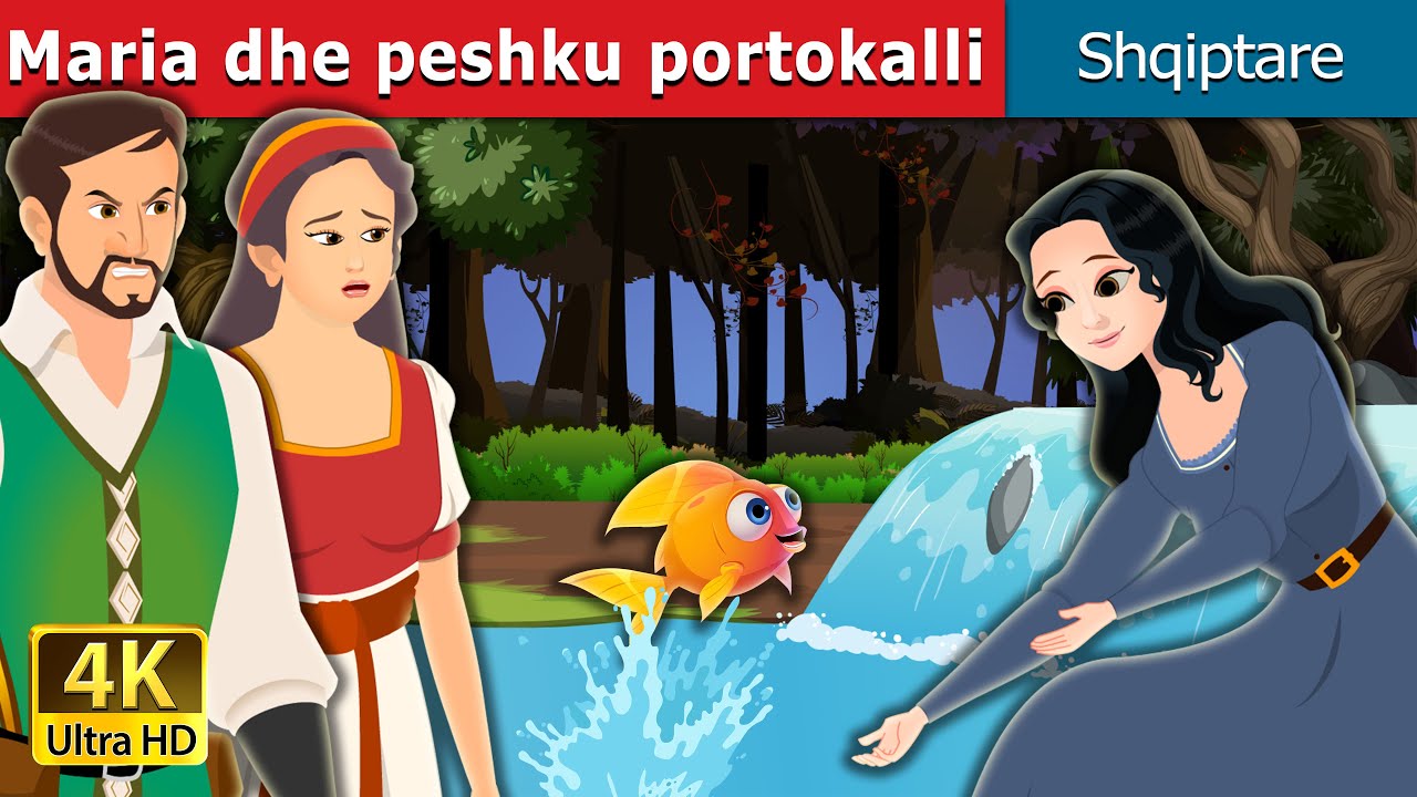 Maria dhe pefhku portokalli | Marie and the Orange Fish in Albanian | @AlbanianFairyTales