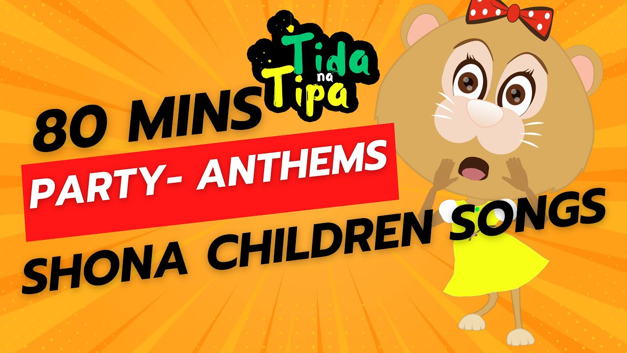 80 Mins Shona Nursery Rhymes from Tida naTipa Party Compilation