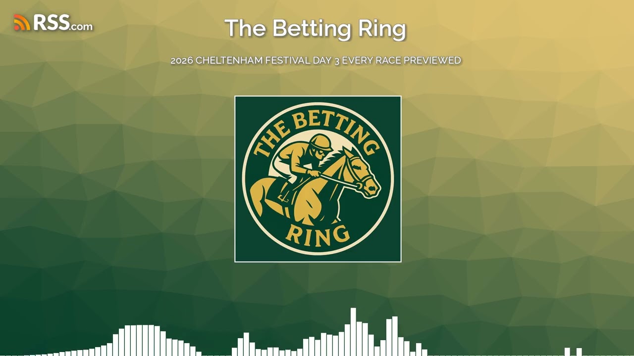 2026 CHELTENHAM FESTIVAL DAY 3 EVERY RACE PREVIEWED