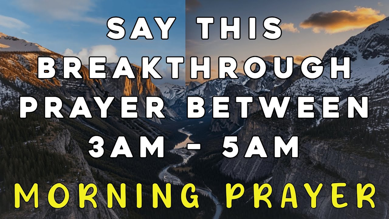 How To Pray Between 3am To 5am Every Morning For Breakthrough, Healing, Protection