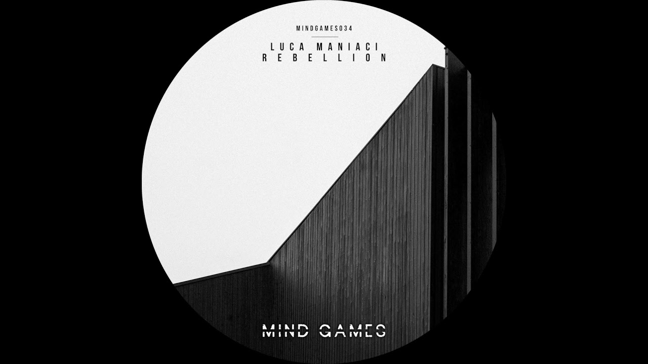 Luca Maniaci - Rebellion 001 [Mind Games Recordings]