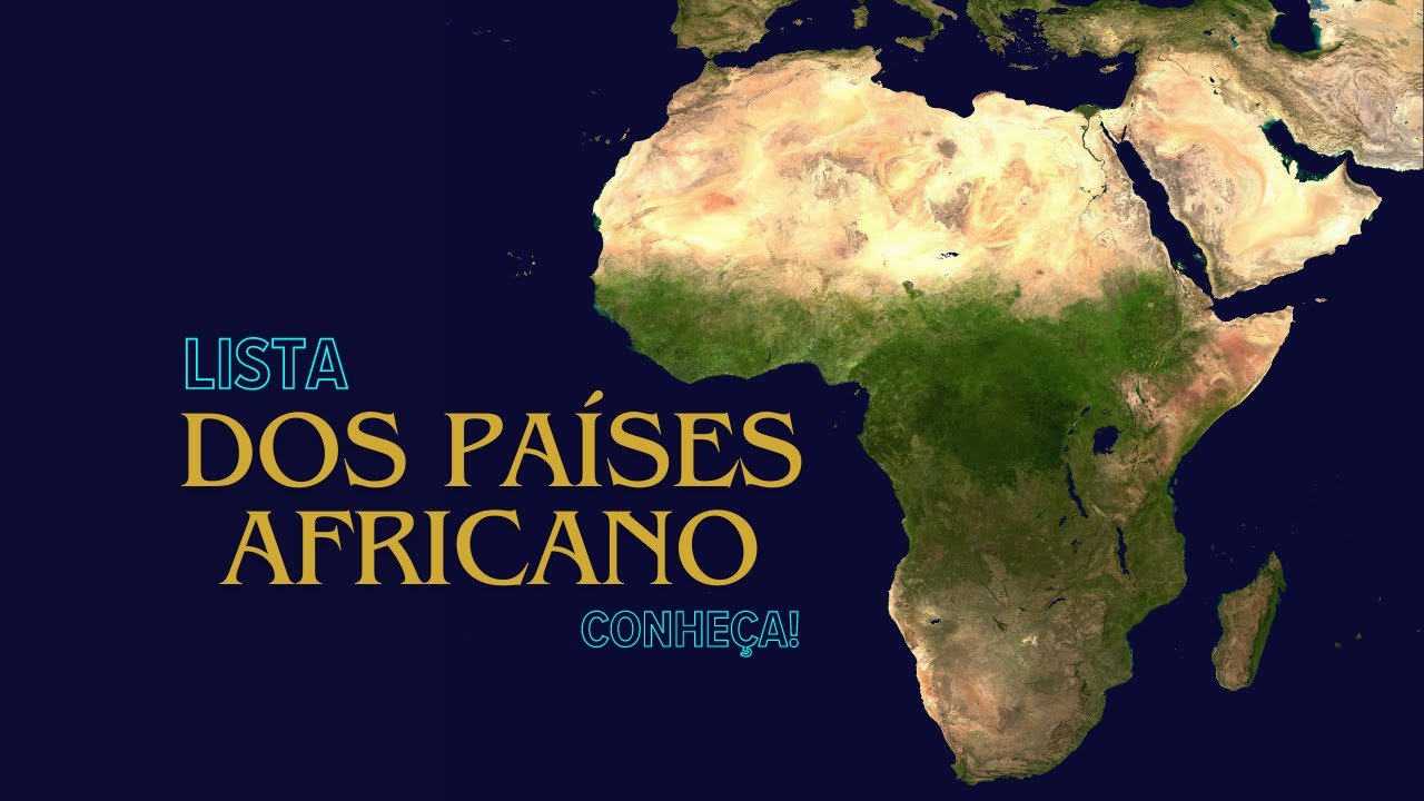 [LISTAGEM] CONHE&Ccedil;A TODOS OS PA&Iacute;SES DO CONTINENTE AFRICANO