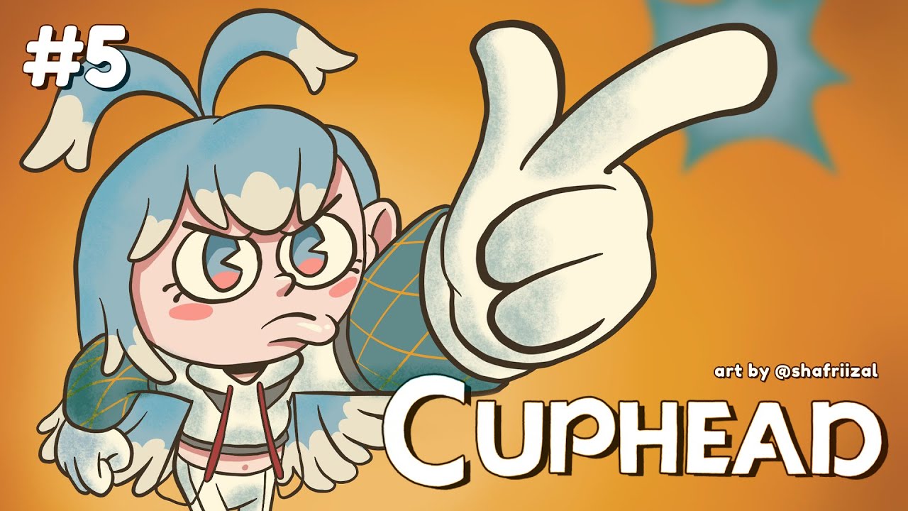 【Cuphead】KAPAN YAH PENDERITAAN INI BERAKHIR