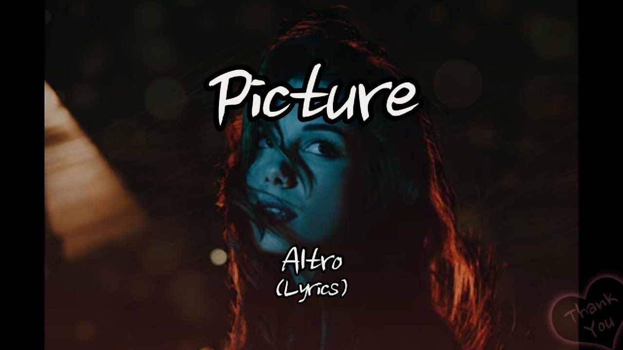 Altro - Picture (Lyrics)