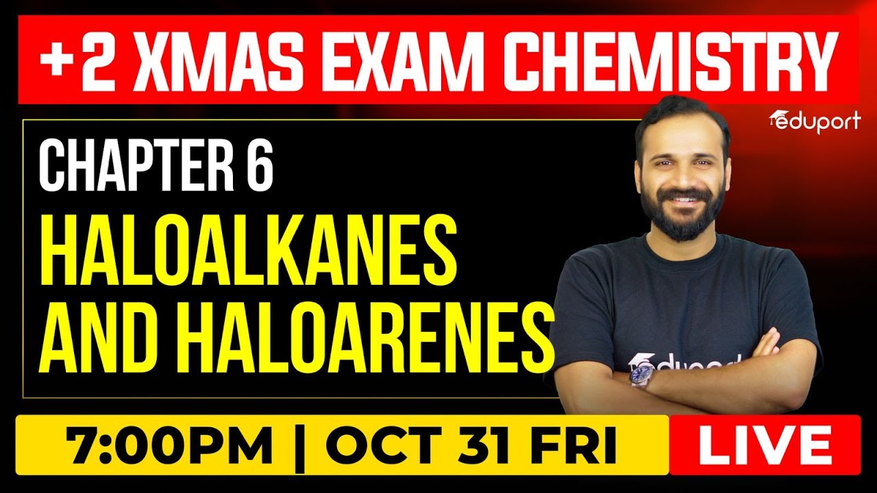 Plus Two Chemistry Haloalkanes and Haloarenes Chapter 6 Xmas Exam | Eduport Plus Two