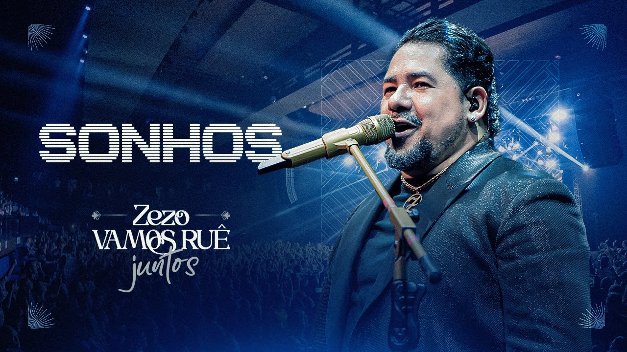 Zezo Potiguar - Sonhos (DVD Vamos Ruê Juntos)