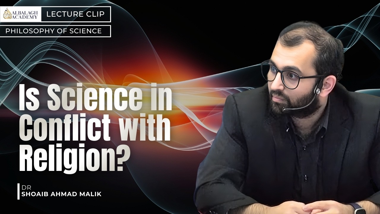Science, Religion and the Conflict Narrative | Dr Shoaib Ahmad Malik