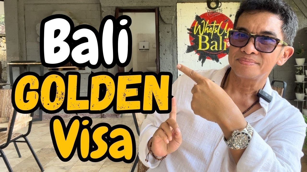 BALI GOLDEN VISA - Bali Visa Regulation