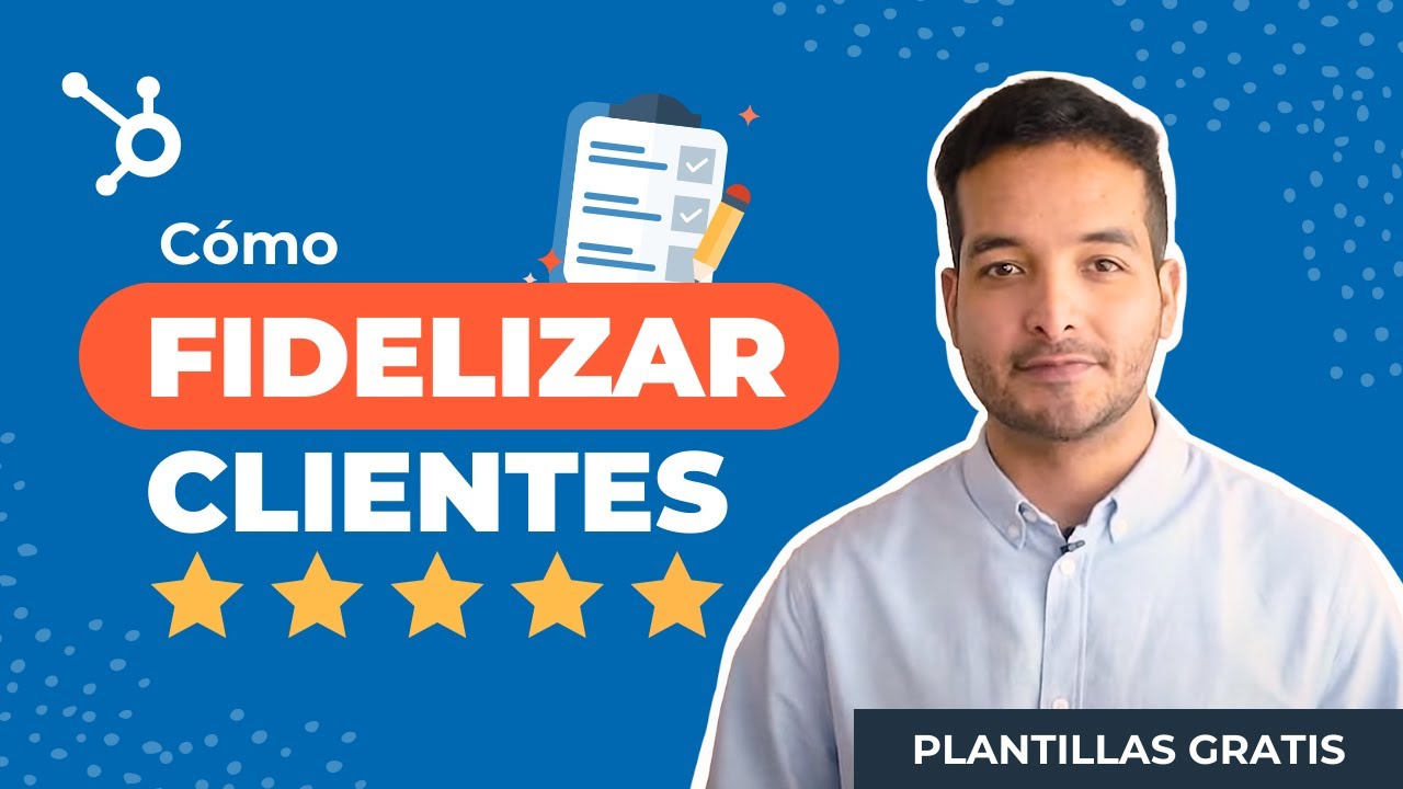 C&oacute;mo Fidelizar Clientes? (Programas y Ejemplos Reales)