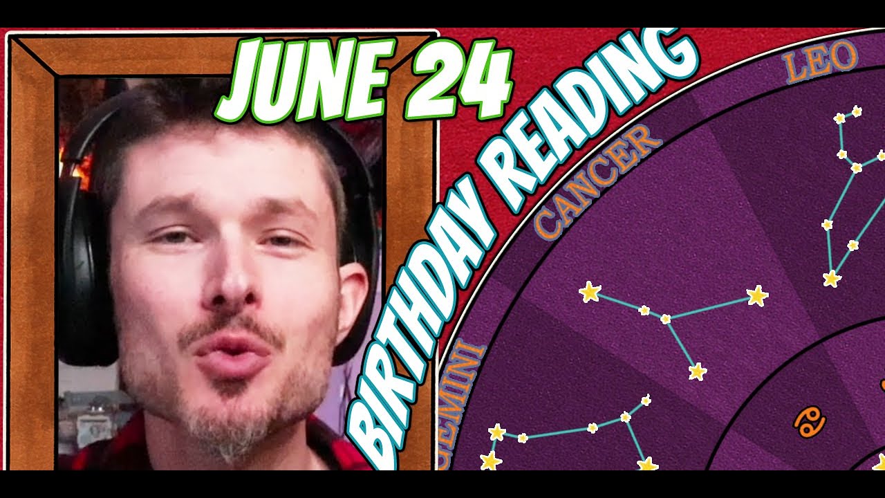 'Secret Language of Birthdays' June 24 Birthday Reading 🥳