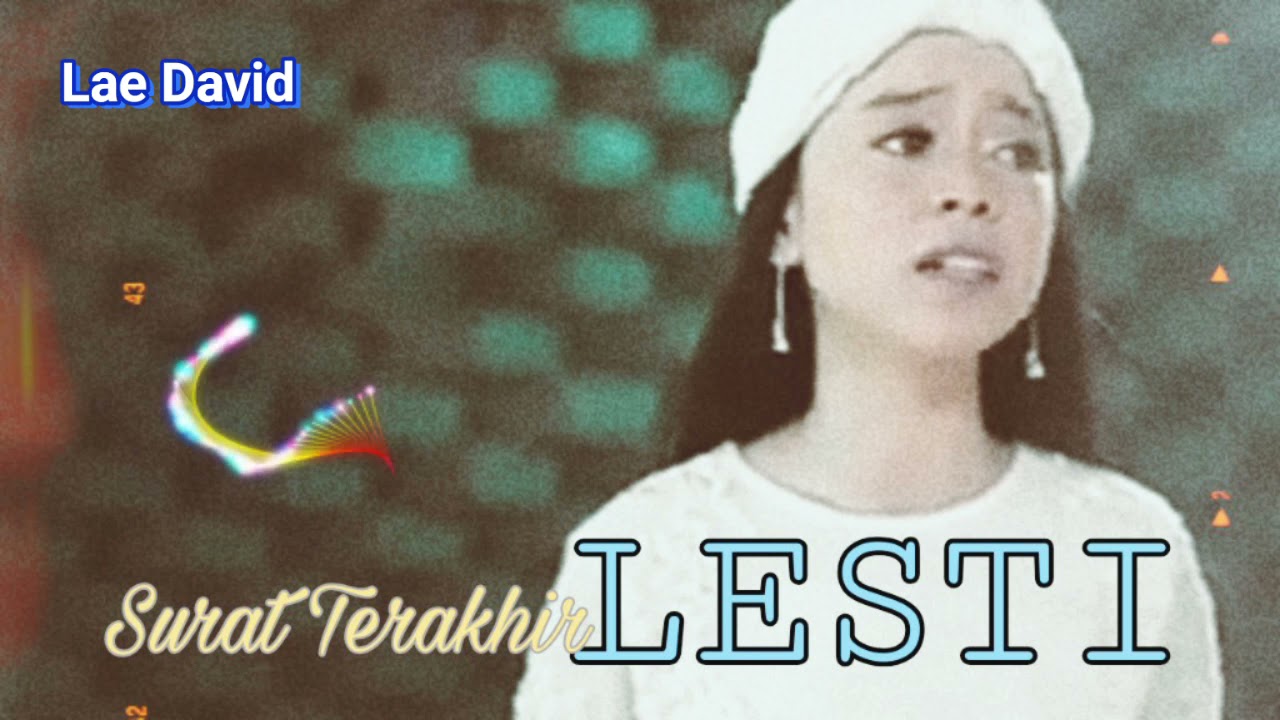 Surat Terakhir - Lesti - LIRIK