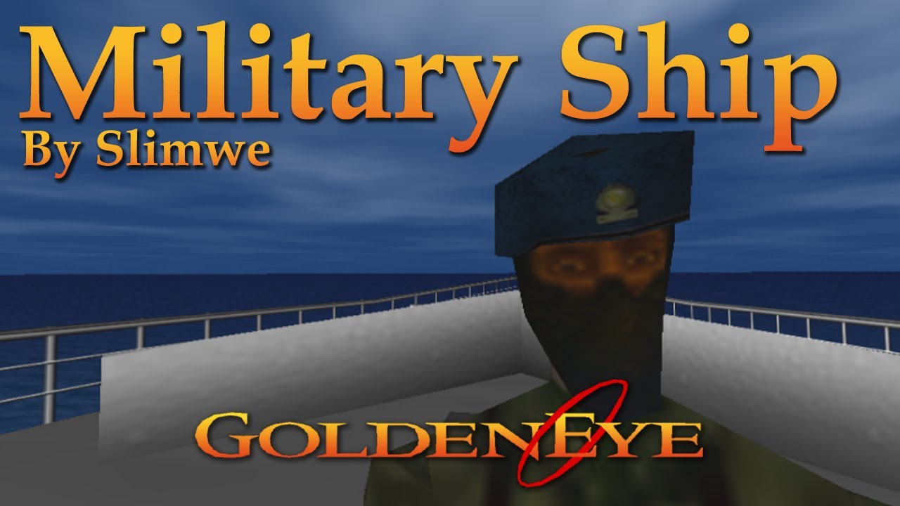 GoldenEye 007 N64 Custom Level - Military Ship