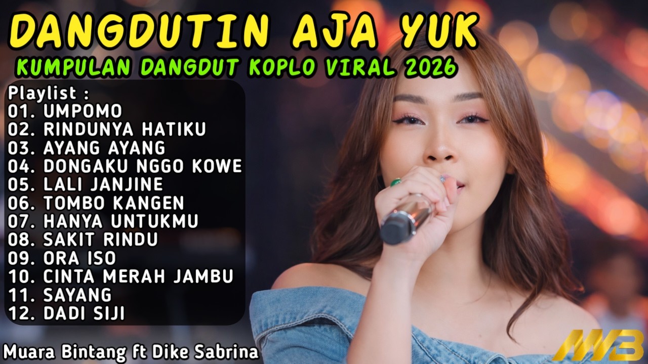 DANGDUTIN AJA YUK TERBARU 2026 - UMPOMO, RINDUNYA HATIKU, AYANG AYANG