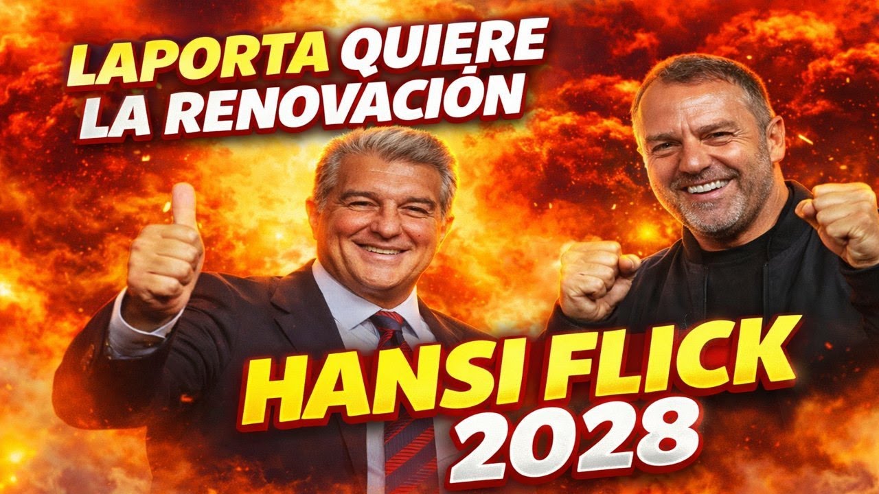 💣En vivo BOOM LAPORTA CONFIRMA RENOVACIÓN FLICK 2028💣💙Última hora BARÇA❤️