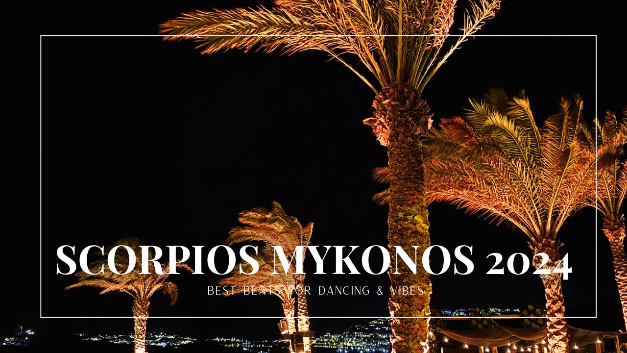 Scorpios Mykonos 2024: Deep House Beachside Beats Keinemusik Set🎧