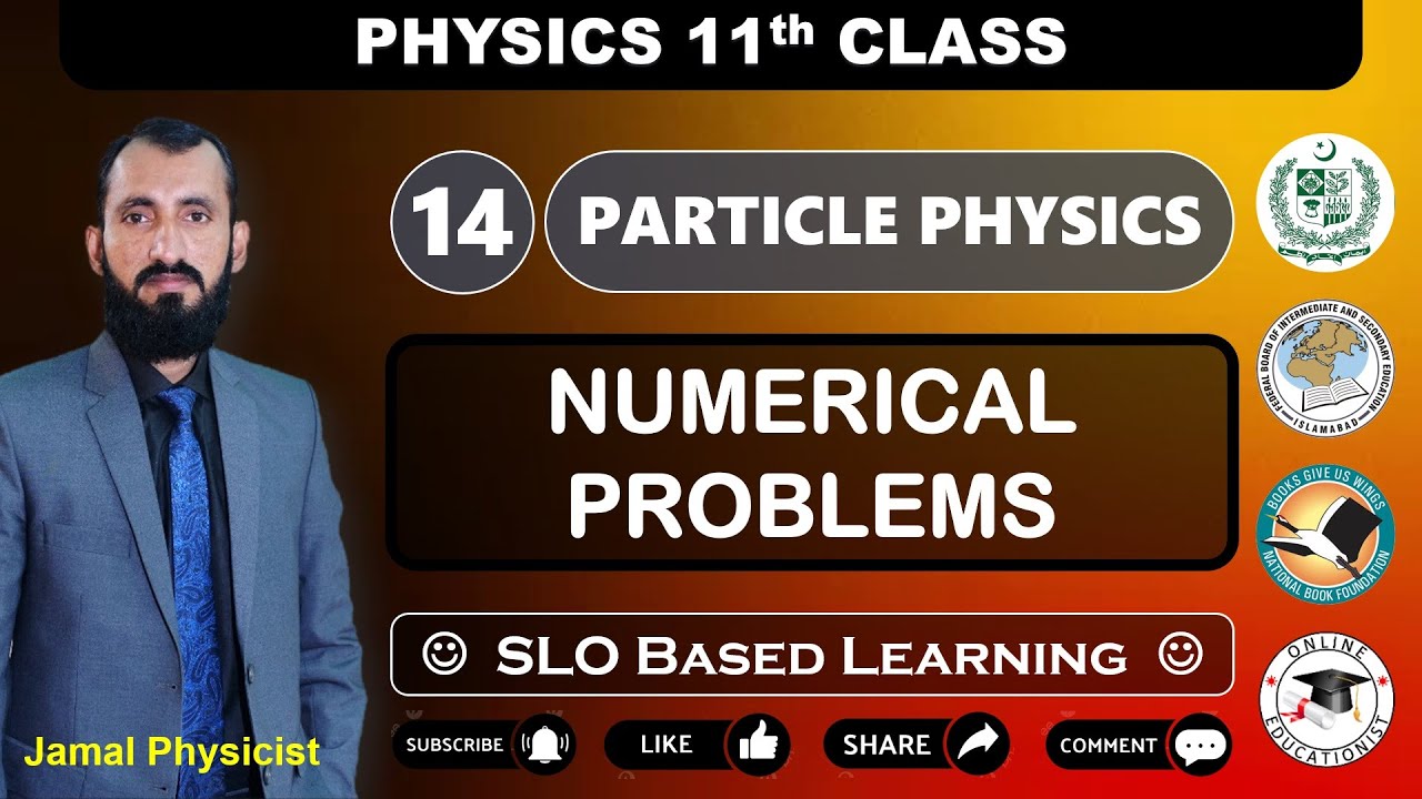 Numerical Problems | Chapter 14 | Particle Physics | Physics 11th | NBF | Federal Board